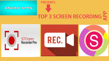 Top 3 Screen recorders for android phones