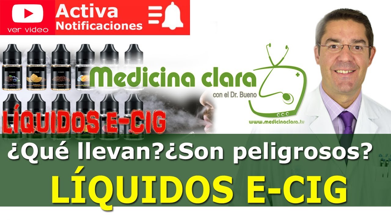 Líquidos para e-cig, ¿qué llevan realmente?, ¿son tan peligrosos como dicen? | Medicina Clara