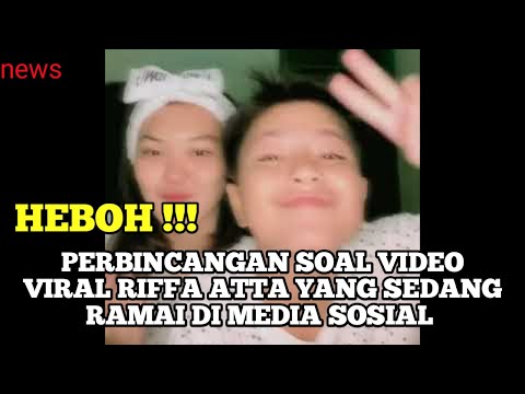 HEBOH VIDEO VIRAL RIFFA ATTA