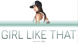 Son Dam Bi - Girl Like That (Feat. ED & 송화영) Color Coded Lyrics (Eng/Rom/Han/가사)