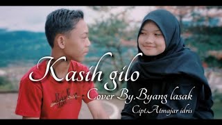 Lagu kerinci Kasih Gilo Cover By: Byang Lasak Cipt: Atmajar Idris Claborasi By: Efrin (eaz) bbplasak