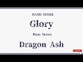 【Dragon Ash】Band Score「Glory」Bass Tab!