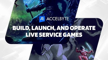 Build, Launch, and Operate Live Service Games with AccelByte