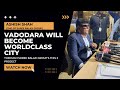 Vadodara will become world class city  ashish shah cmd of shree balaji group