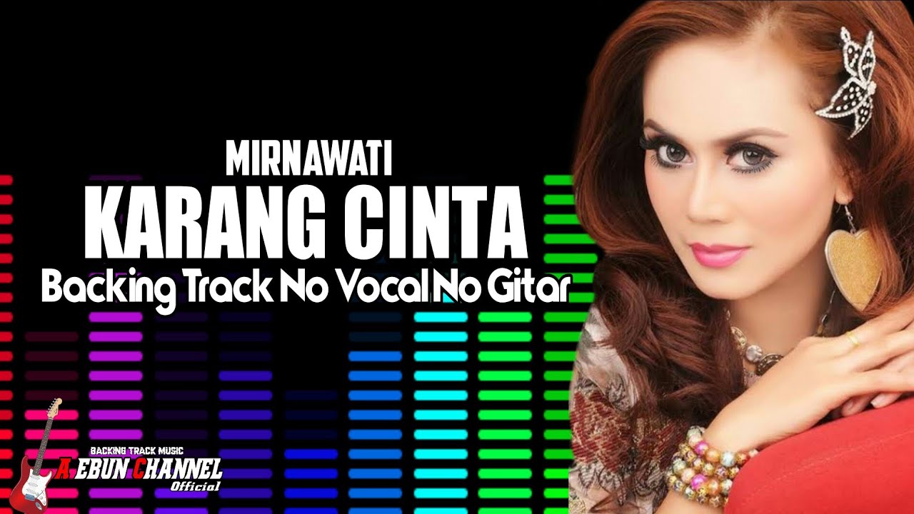 Karang Cinta - Mirnawati | Backing Track No Vocal No Gitar