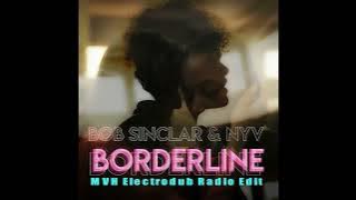 Download lagu Bob Sinclar & NYV - Borderline (MVH Electrodub Radio Edit)
