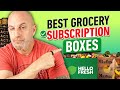 Best Grocery Subscription Boxes | What Really Matters When Ordering Weekly