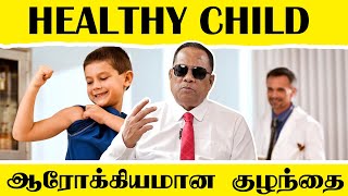 ஆரோக்கியமான குழந்தை (Healthy Child ) / Dr.C.K.Nandagopalan