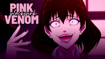 Kakegurui「AMV」- PINK VENOM - (BLACKPINK)