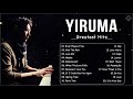 Yiruma greatest hits live 2021  best romantic piano of yiruma  yiruma collection 2021