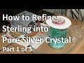 Silver Refining Pure Silver Crystal Part 1of3