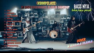 14 Lagu Legendaris H. Rhoma Irama Rock Cover | Bass Nya Bikin Kaca Pecah!