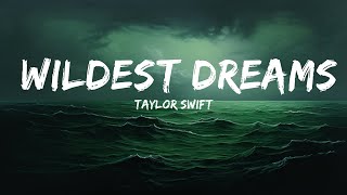 Taylor Swift - Wildest Dreams (Lyrics) (Taylor’s Version)  | 25 Min