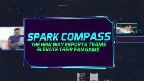 Spark Compass eSports Fan Relationship Platform for Platforms