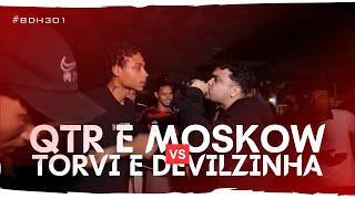 QTR AND MOSCOW X TORVI AND DEVILZINHA - 1 PHASE - BDH301
