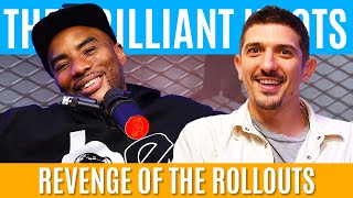 Revenge of the Rollouts | Brilliant Idiots with Charlamagne Tha God and Andrew Schulz