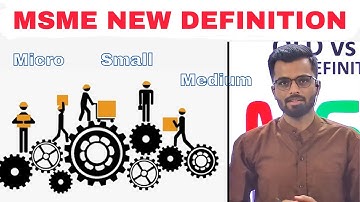 MSME New Definition | MSME Old vs New Definition | Micro Small & Medium Enterprises |