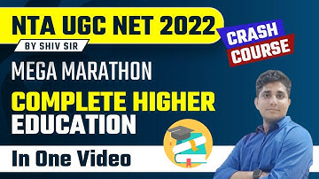 NTA UGC NET 2022 | Crash Course | Mega Marathon | Complete Higher Education (Part-2) | by Shiv Sir