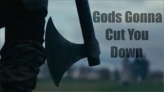 Vikings || Gods Gonna Cut You Down [For 700 Subs]