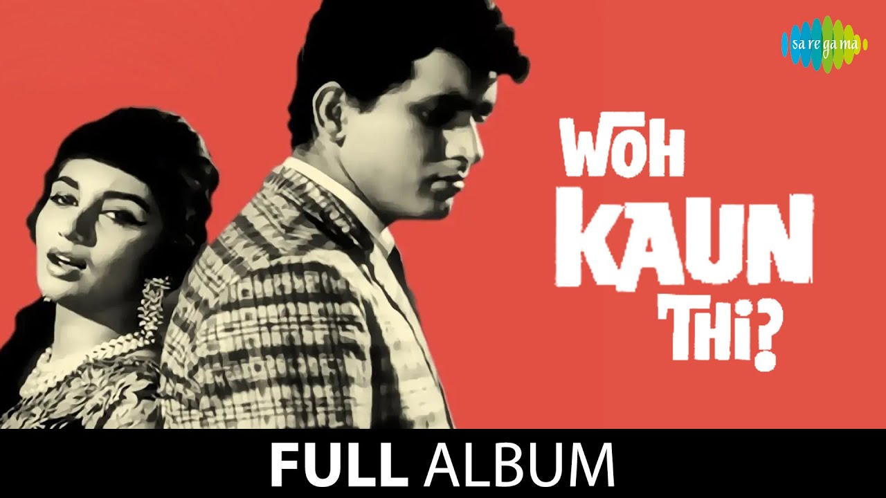 Woh Kaun Thi  Full Album  Sadhana  Manoj Kumar  Lata Mangeshkar