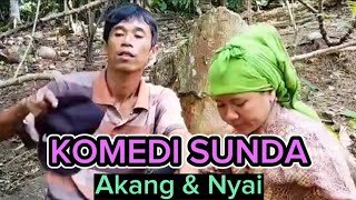 KUMPULAN VIDEO KOMEDI SUNDA || AKANG & NYAI @akangenday9139