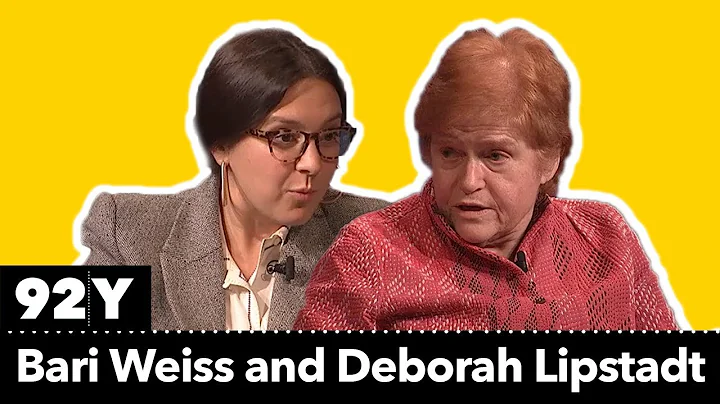 Bari Weiss and Deborah Lipstadt on anti-Semitism t...