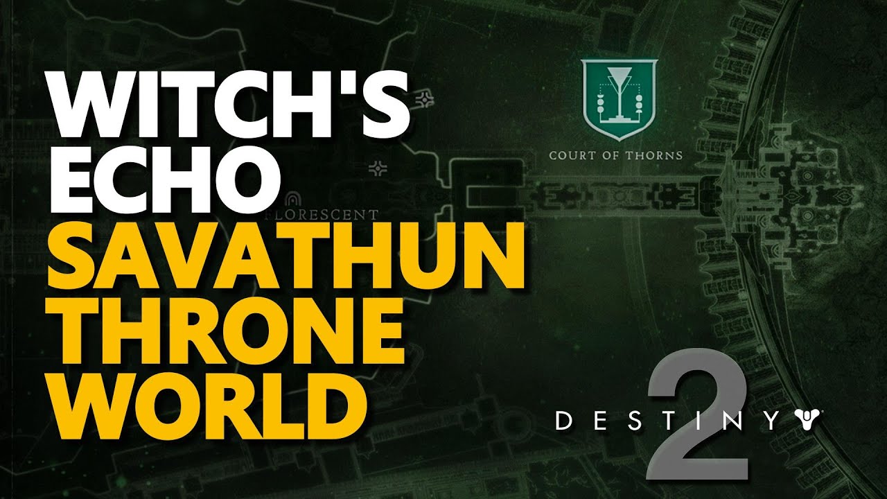 Witch's Echo Destiny 2 Savathun Throne World