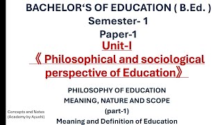 B.Ed. Assignment || Sem-1 || Unit- 1|| Notes ||  Exam content || Philosophy of Education