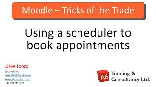 Moodle - Tricks of the Trade: Using a scheduler to book appointments screenshot 1