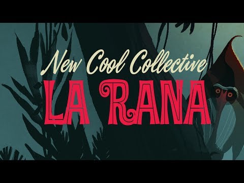 New Cool Collective - La Rana (Official Video)