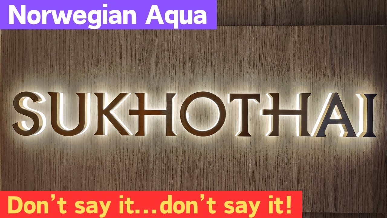 You call this NEW???  Sukhothai on Norwegian Aqua