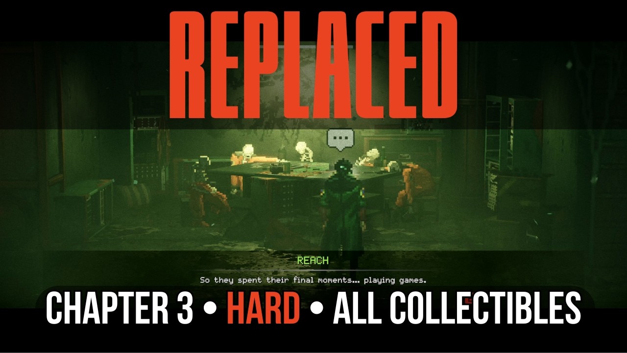 REPLACED - Chapter 3 | Hard Difficulty & All Collectibles - YouTube