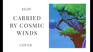 ELOY - Carried by Cosmic Winds