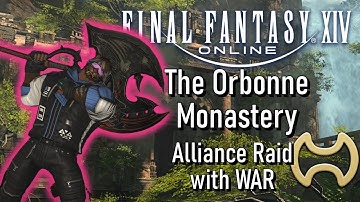 Final Fantasy XIV - The Orbonne Monastery: Alliance Raid with WAR