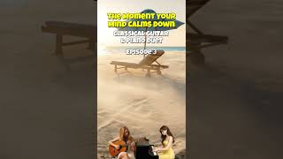 Classical Guitar & Piano Duet | Relaxing Music– Ep 3 #classic#ClassicalGuitar #pianoduet