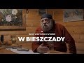 Bieszczady #3 - W tych górach spędził już ponad pół wieku