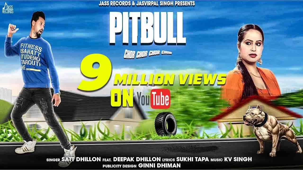 Pitbull| (Full Song) | Satt Dhillon Ft. Deepak Dhillon  | New Punjabi Songs 2018