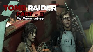 Losing A Friend | Tomb Raider (PC) | Gameplay | Part 5 (No Commentary)