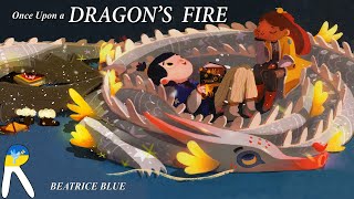 Once Upon a Dragon's Fire - Read Aloud Book for Kids