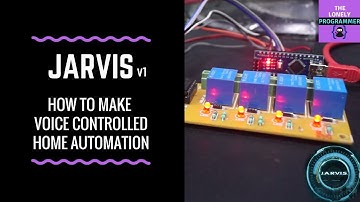 Arduino Tutorial: J.A.R.V.I.S v1 | How to make a Home Automation