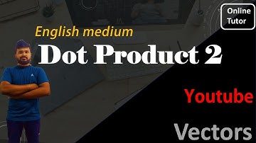 Combined Mathematics | Advanced Level Exam | English Medium | Vectors ( Dot Product 02)