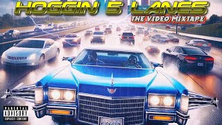 Hoggin 5 Lanes (The Video MixTape) #DJSaucePark