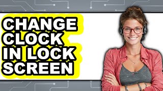 How to Change Clock in Lock Screen (Updated 2025) screenshot 3