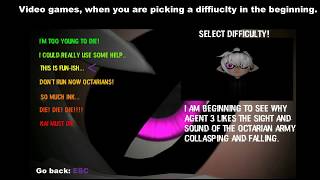 GMOD Splatoon When you're picking a difficulty in the beginning of a video game