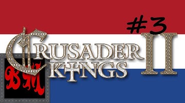 Lets Play Crusader kings II The Dutch - Part 3