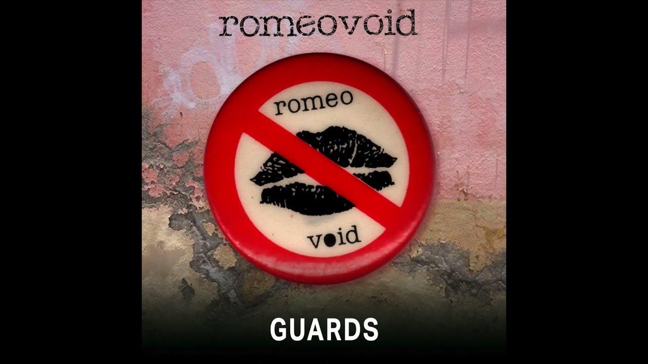 Assista a Romeo Void - Guards no YouTube Assista a Romeo Void - Guards no YouTube