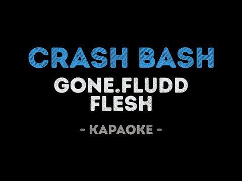 GONE.Fludd & FLESH - CRASH BASH (Караоке)