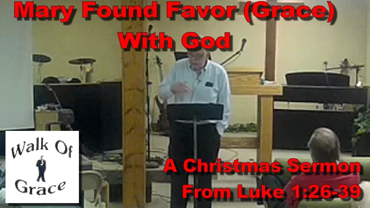 Mary Finds Favor (Grace) With God | Christmas Sermon on Luke 1:26-39 - YouTube