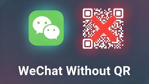 How to Create WeChat Account Without QR Code in Pakistan (2025 Guide)