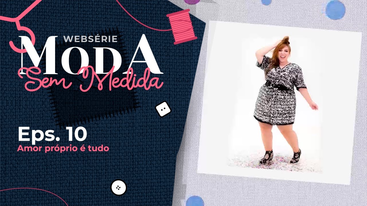 Moda sem medida estreia no Fashion TV - Mulheres de Luta
